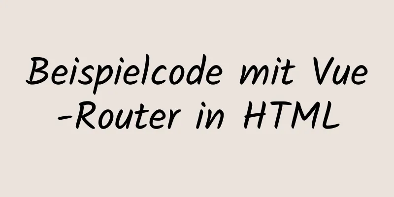 Beispielcode mit Vue-Router in HTML