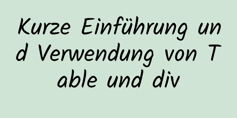 Kurze Einführung und Verwendung von Table und div