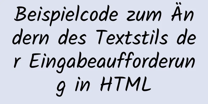 Beispielcode zum Ändern des Textstils der Eingabeaufforderung in HTML