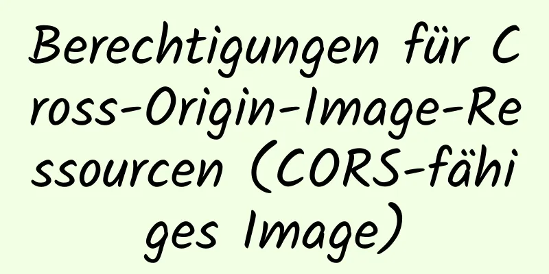 Berechtigungen für Cross-Origin-Image-Ressourcen (CORS-fähiges Image)