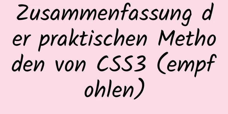 Zusammenfassung der praktischen Methoden von CSS3 (empfohlen)