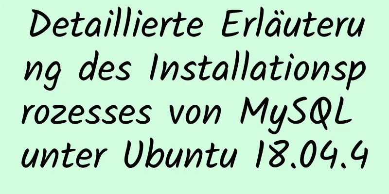 Detaillierte Erläuterung des Installationsprozesses von MySQL unter Ubuntu 18.04.4