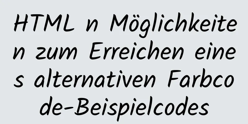 HTML n Möglichkeiten zum Erreichen eines alternativen Farbcode-Beispielcodes