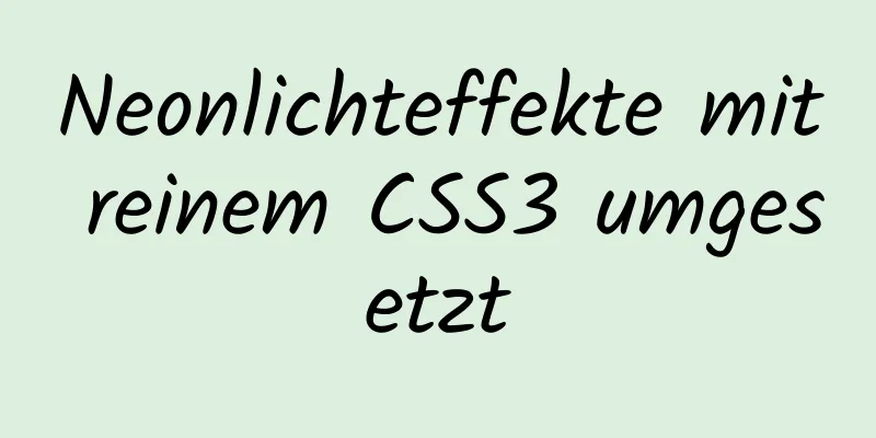 Neonlichteffekte mit reinem CSS3 umgesetzt