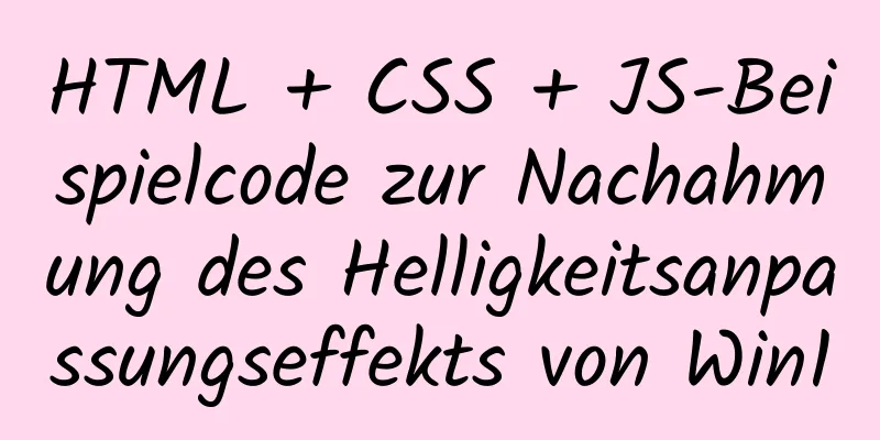 HTML + CSS + JS-Beispielcode zur Nachahmung des Helligkeitsanpassungseffekts von Win10