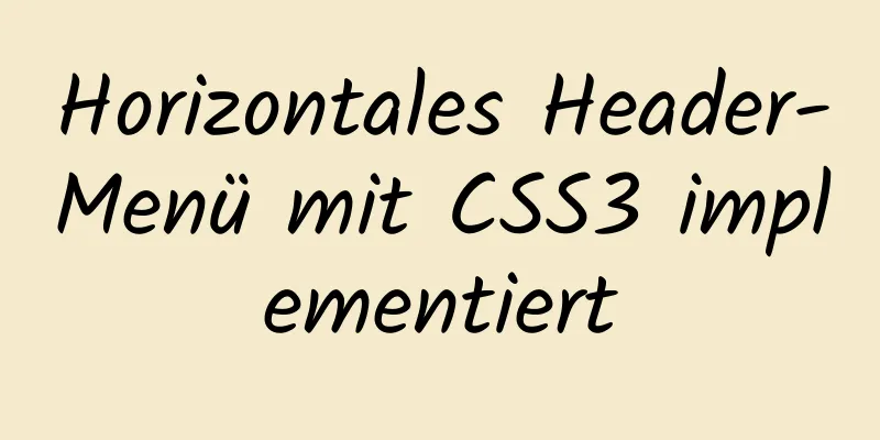 Horizontales Header-Menü mit CSS3 implementiert