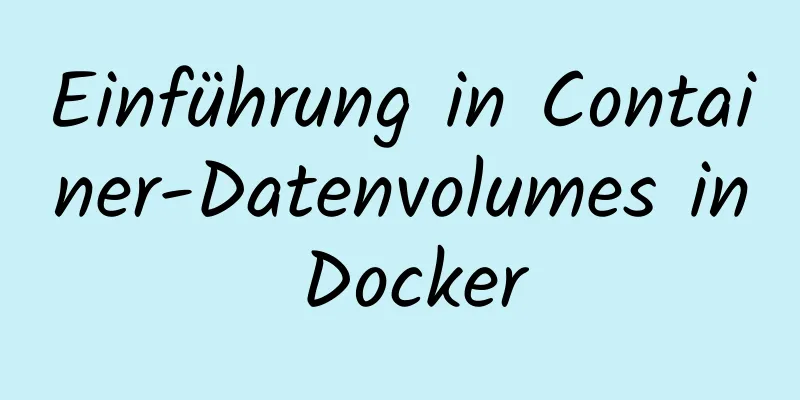 Einführung in Container-Datenvolumes in Docker