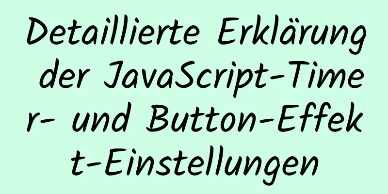 Detaillierte Erklärung der JavaScript-Timer- und Button-Effekt-Einstellungen