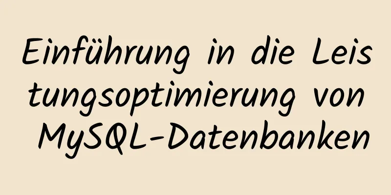 Einführung in die Leistungsoptimierung von MySQL-Datenbanken