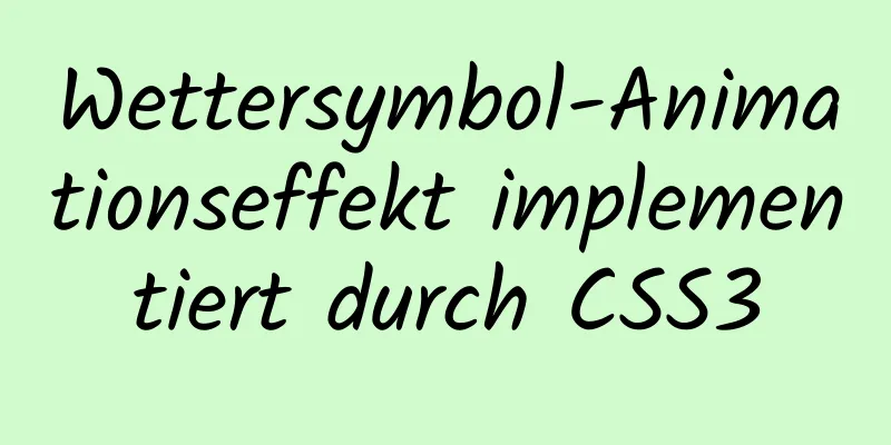 Wettersymbol-Animationseffekt implementiert durch CSS3