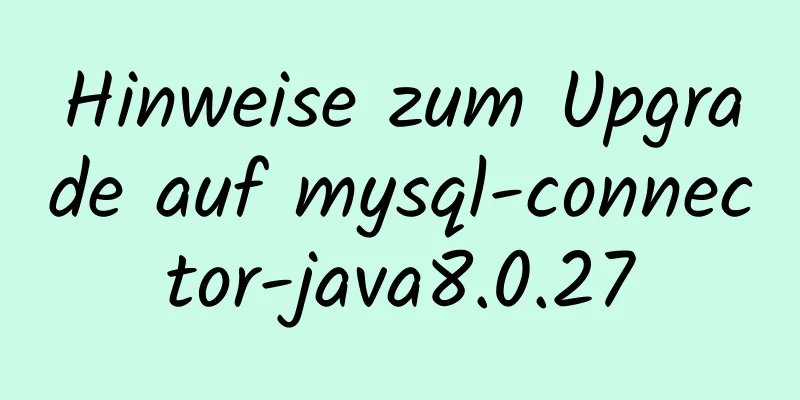 Hinweise zum Upgrade auf mysql-connector-java8.0.27