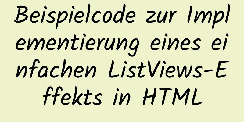 Beispielcode zur Implementierung eines einfachen ListViews-Effekts in HTML