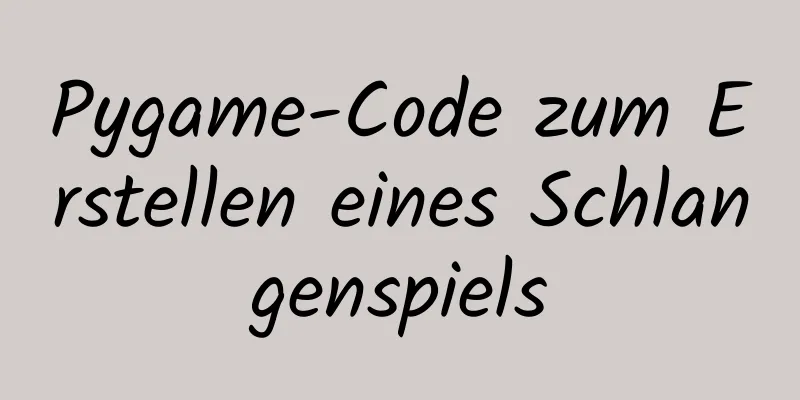 Pygame-Code zum Erstellen eines Schlangenspiels