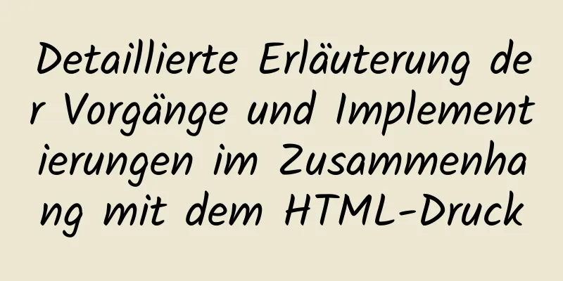 Detaillierte Erläuterung der Vorgänge und Implementierungen im Zusammenhang mit dem HTML-Druck