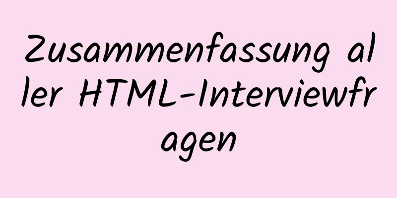 Zusammenfassung aller HTML-Interviewfragen