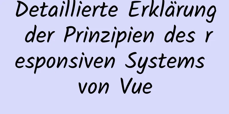 Detaillierte Erklärung der Prinzipien des responsiven Systems von Vue