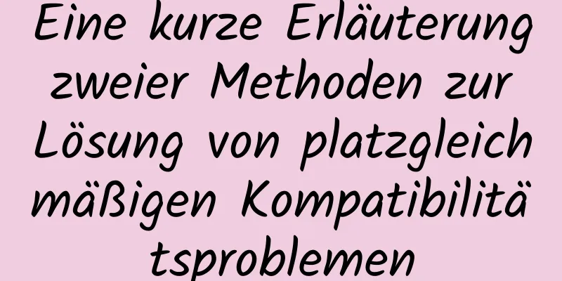 Eine kurze Erläuterung zweier Methoden zur Lösung von platzgleichmäßigen Kompatibilitätsproblemen