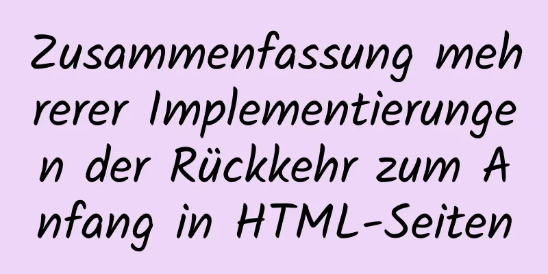 Zusammenfassung mehrerer Implementierungen der Rückkehr zum Anfang in HTML-Seiten