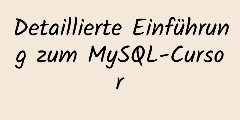 Detaillierte Einführung zum MySQL-Cursor