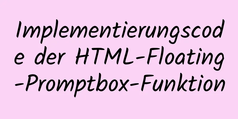 Implementierungscode der HTML-Floating-Promptbox-Funktion