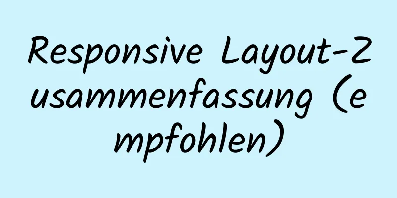 Responsive Layout-Zusammenfassung (empfohlen)