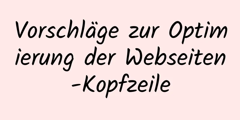 Vorschläge zur Optimierung der Webseiten-Kopfzeile