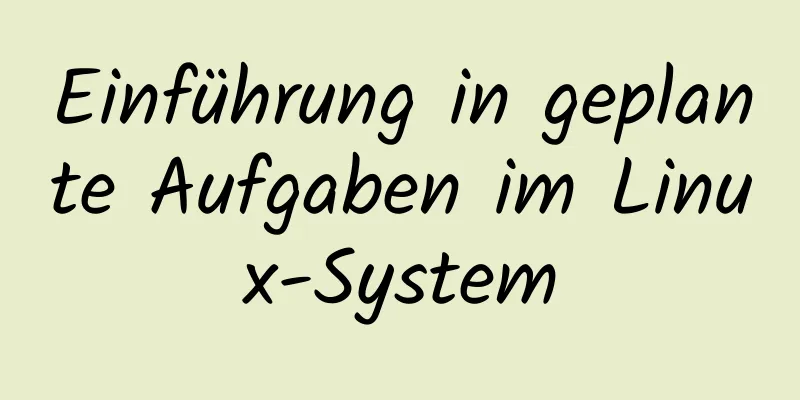 Einführung in geplante Aufgaben im Linux-System