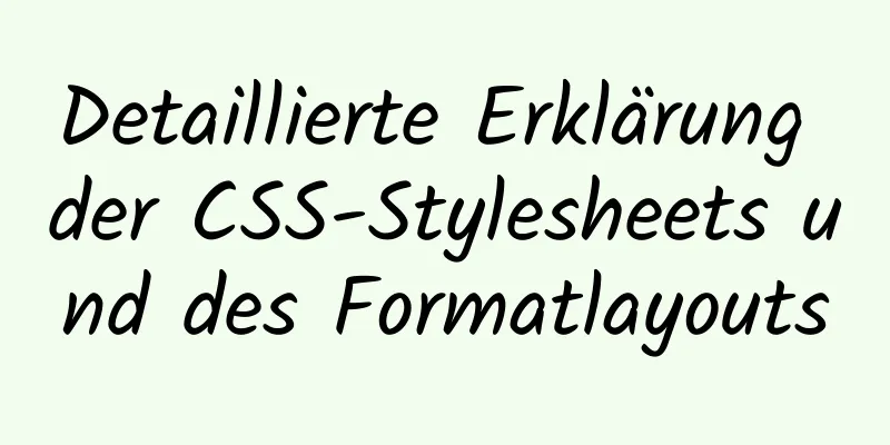 Detaillierte Erklärung der CSS-Stylesheets und des Formatlayouts