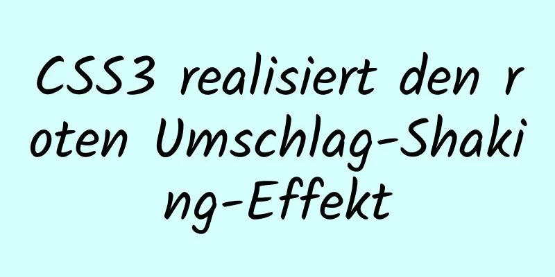 CSS3 realisiert den roten Umschlag-Shaking-Effekt