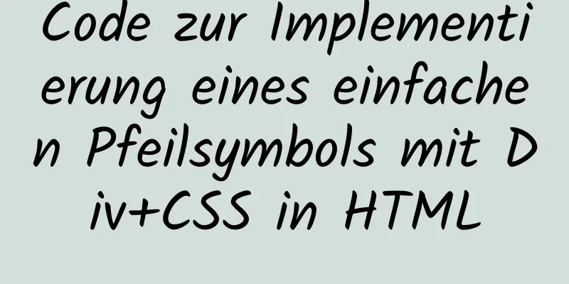 Code zur Implementierung eines einfachen Pfeilsymbols mit Div+CSS in HTML