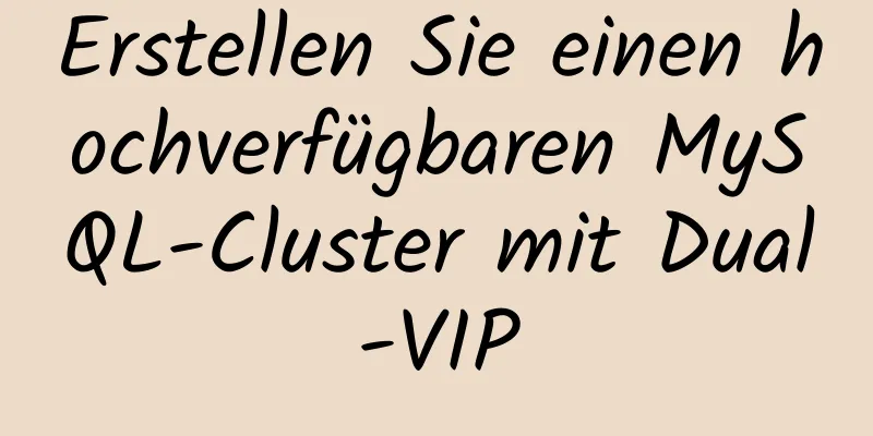 Erstellen Sie einen hochverfügbaren MySQL-Cluster mit Dual-VIP