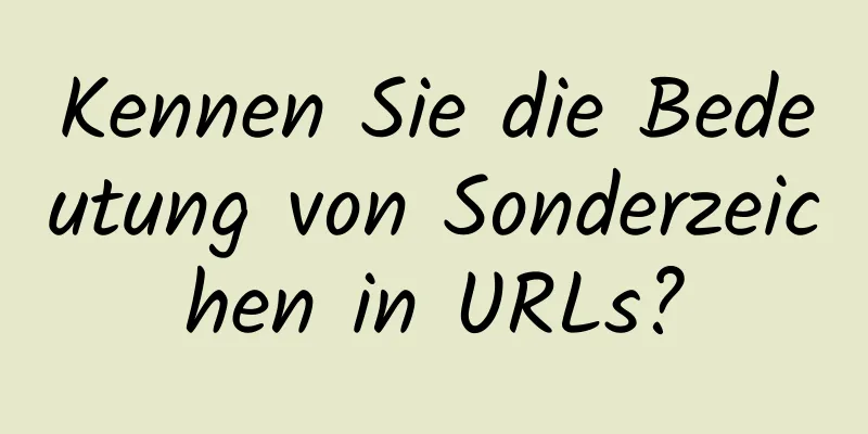 Kennen Sie die Bedeutung von Sonderzeichen in URLs?