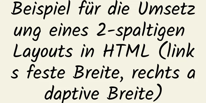 Beispiel für die Umsetzung eines 2-spaltigen Layouts in HTML (links feste Breite, rechts adaptive Breite)