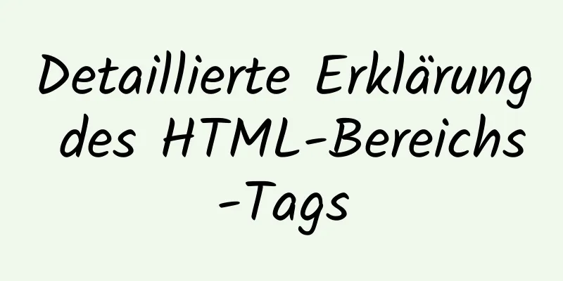 Detaillierte Erklärung des HTML-Bereichs-Tags