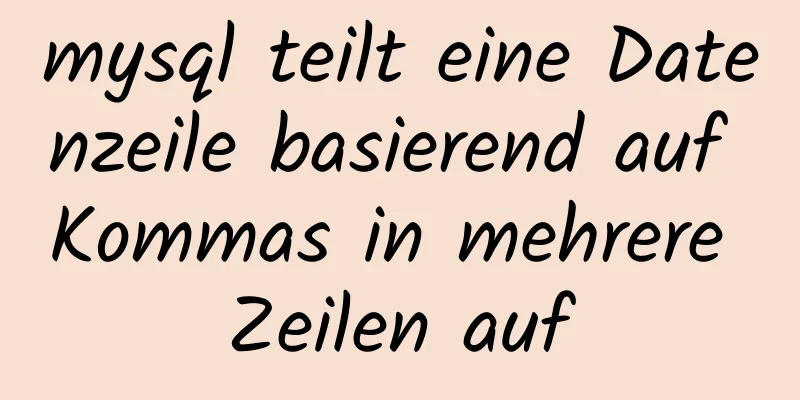 mysql teilt eine Datenzeile basierend auf Kommas in mehrere Zeilen auf