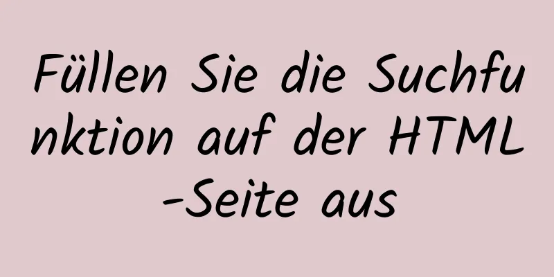 Füllen Sie die Suchfunktion auf der HTML-Seite aus