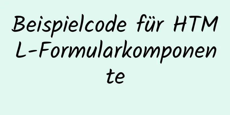 Beispielcode für HTML-Formularkomponente