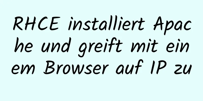 RHCE installiert Apache und greift mit einem Browser auf IP zu