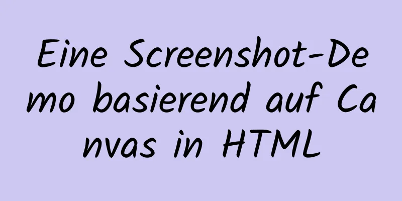 Eine Screenshot-Demo basierend auf Canvas in HTML