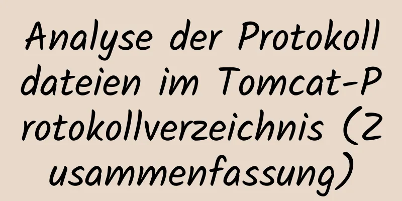 Analyse der Protokolldateien im Tomcat-Protokollverzeichnis (Zusammenfassung)