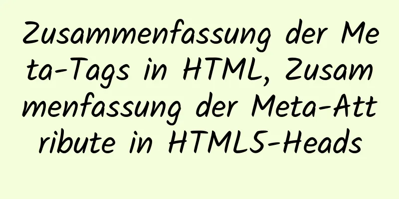 Zusammenfassung der Meta-Tags in HTML, Zusammenfassung der Meta-Attribute in HTML5-Heads