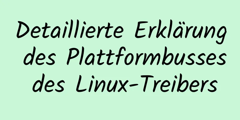 Detaillierte Erklärung des Plattformbusses des Linux-Treibers