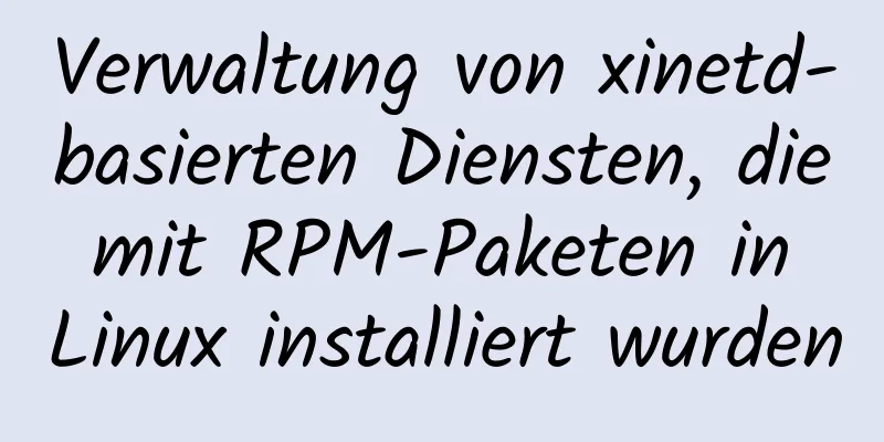 Verwaltung von xinetd-basierten Diensten, die mit RPM-Paketen in Linux installiert wurden