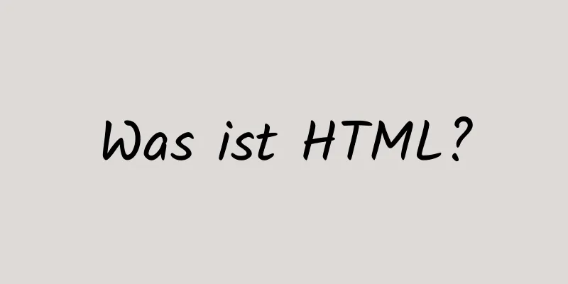 Was ist HTML?