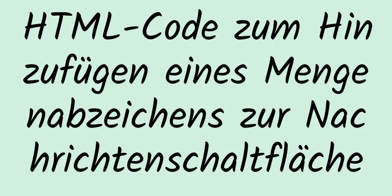 HTML-Code zum Hinzufügen eines Mengenabzeichens zur Nachrichtenschaltfläche