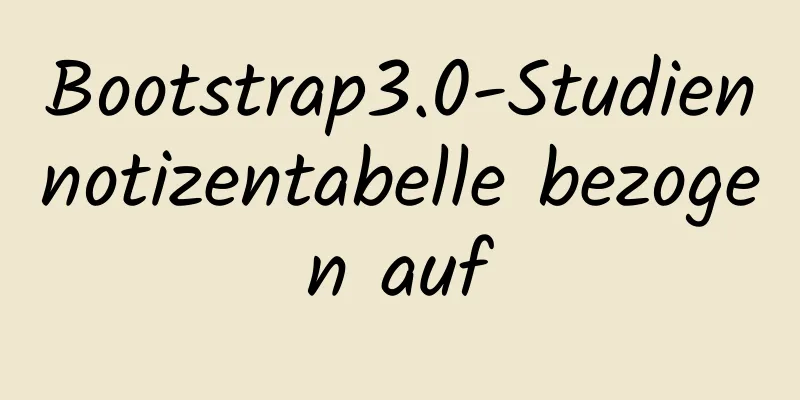 Bootstrap3.0-Studiennotizentabelle bezogen auf