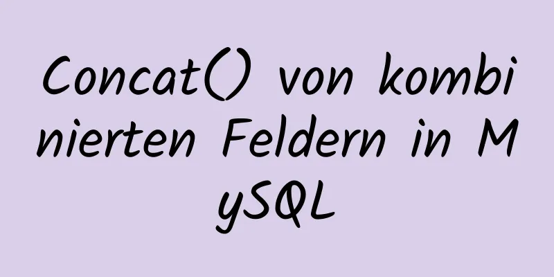 Concat() von kombinierten Feldern in MySQL