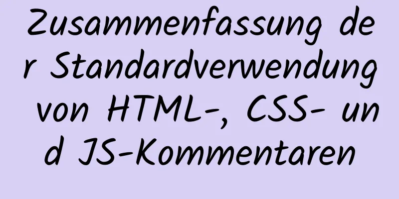 Zusammenfassung der Standardverwendung von HTML-, CSS- und JS-Kommentaren