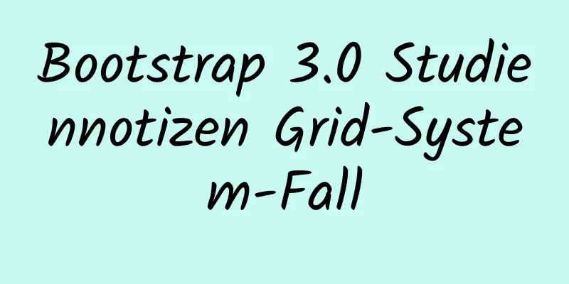 Bootstrap 3.0 Studiennotizen Grid-System-Fall