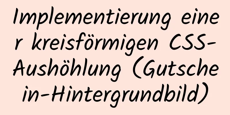 Implementierung einer kreisförmigen CSS-Aushöhlung (Gutschein-Hintergrundbild)